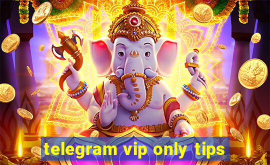 telegram vip only tips